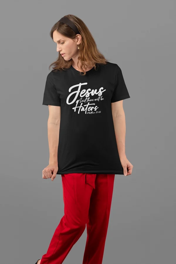 Jesus Said There Will Be Haters Women's T-shirt - Image 2