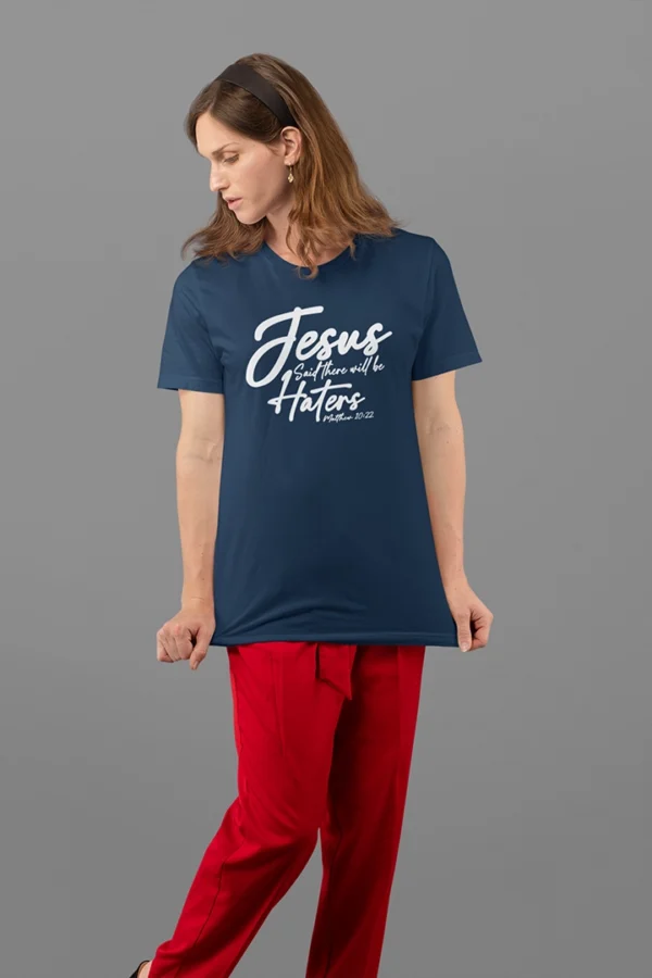 Jesus Said There Will Be Haters Women's T-shirt