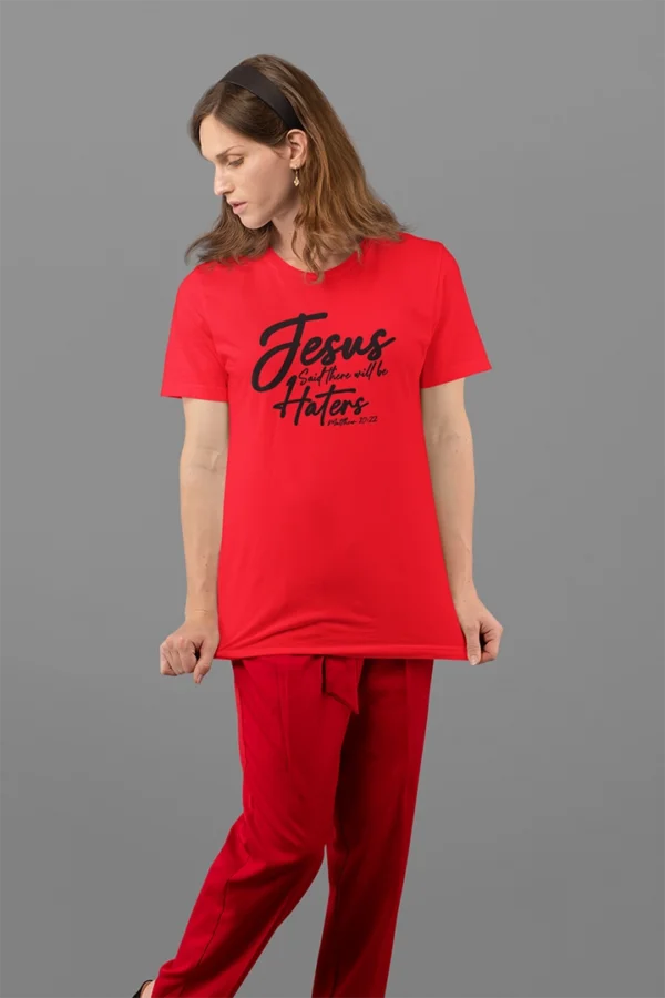 Jesus Said There Will Be Haters Women's T-shirt - Image 5